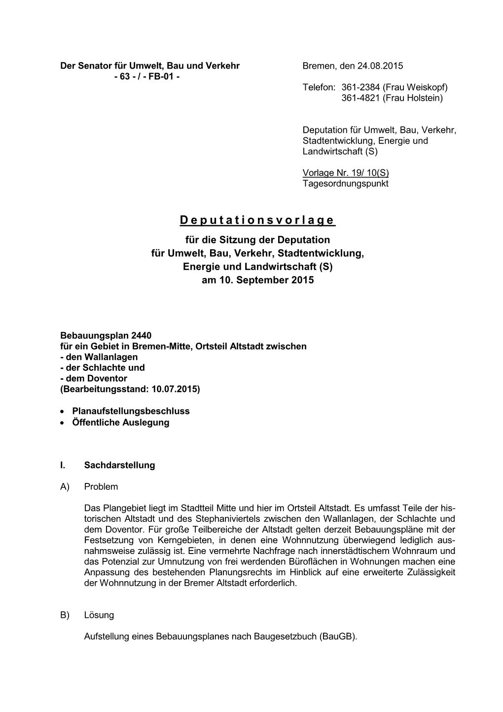 Deputationsvorlage Für Die Sitzung Der Deputation Für Umwelt, Bau, Verkehr, Stadtentwicklung, Energie Und Landwirtschaft (S) Am 10