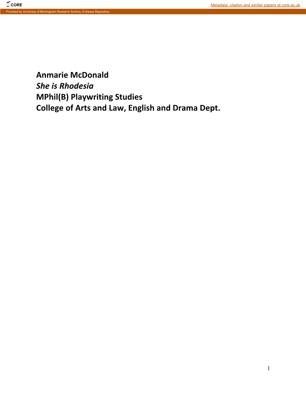 Anmarie Mcdonald She Is Rhodesia Mphil(B) Playwriting Studies College of Arts and Law, English and Drama Dept