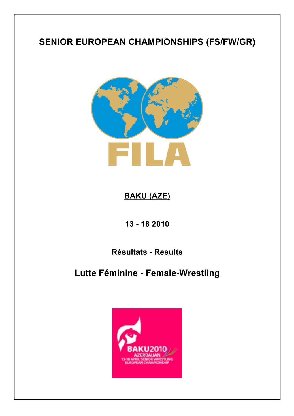 SENIOR EUROPEAN CHAMPIONSHIPS (FS/FW/GR) Lutte Féminine