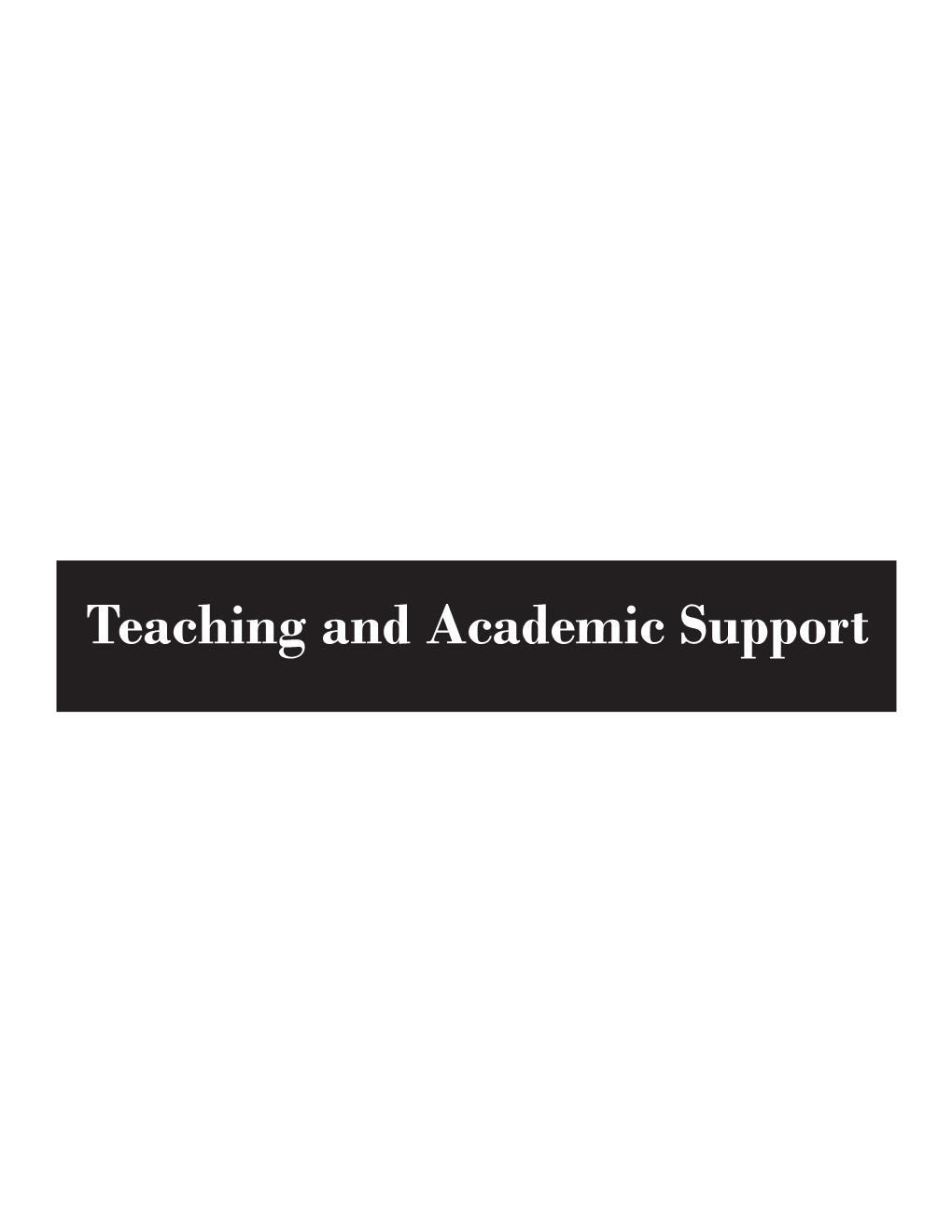 Teaching and Academic Support Table of Contents
