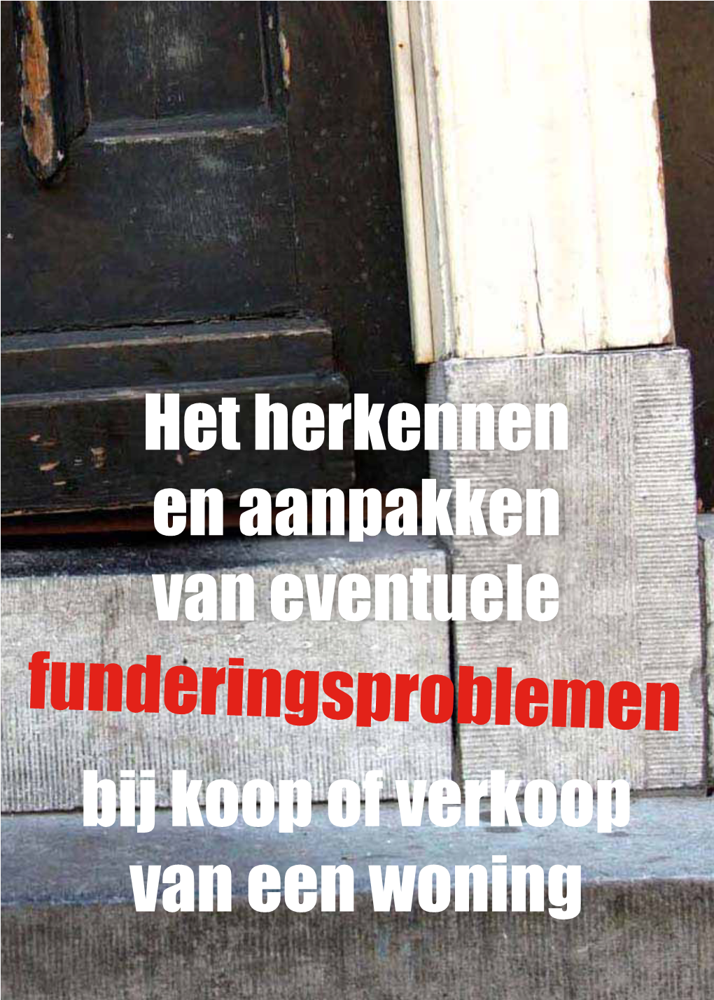 Funderingsproblemen Bij Koop of Verkoop Van Een Woning