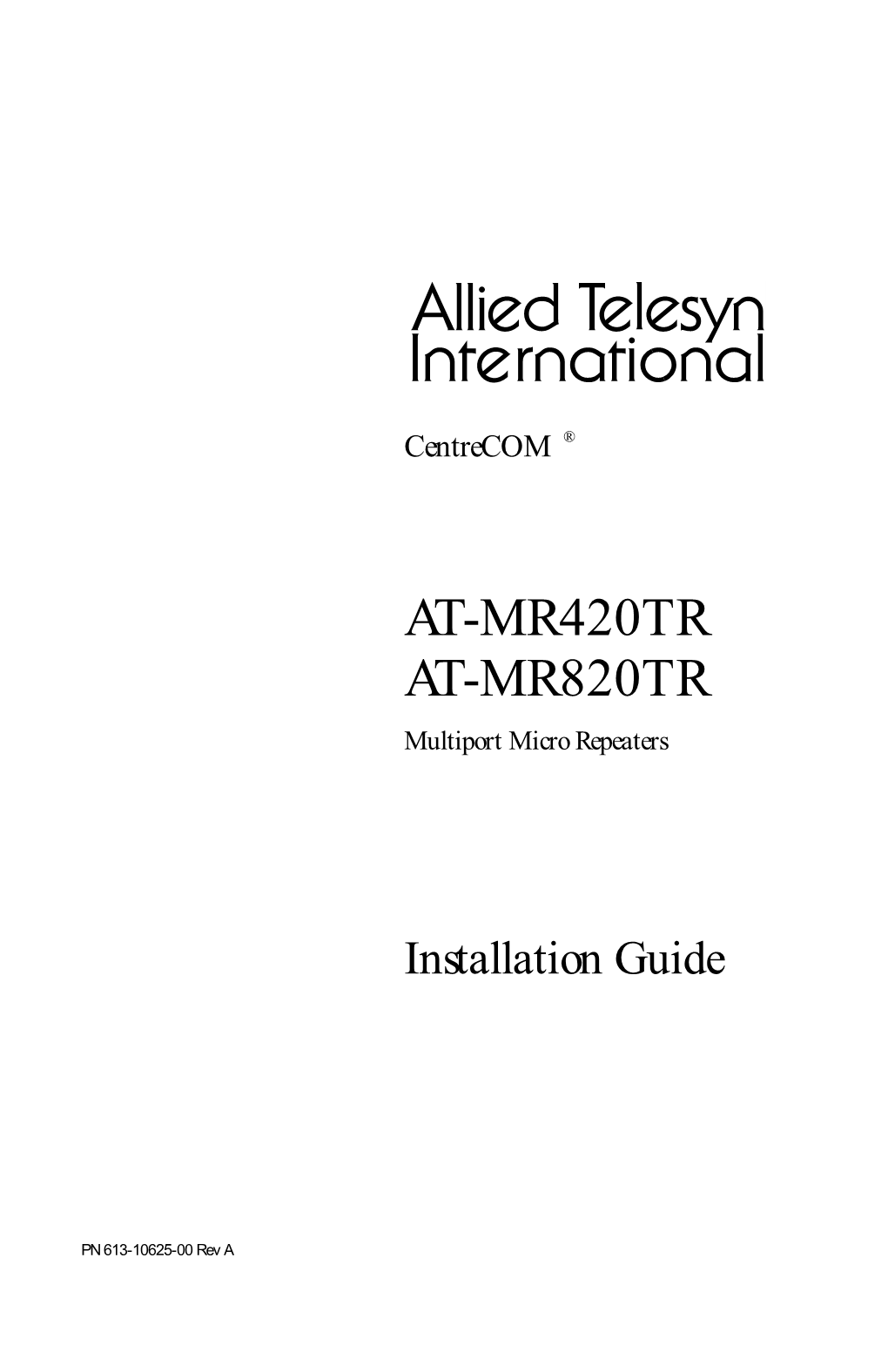 AT-MR420TR AT-MR820TR Multiport Micro Repeaters