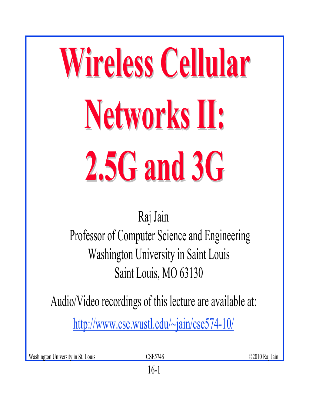 Wireless Cellular Networks II: 2.5G and 3G