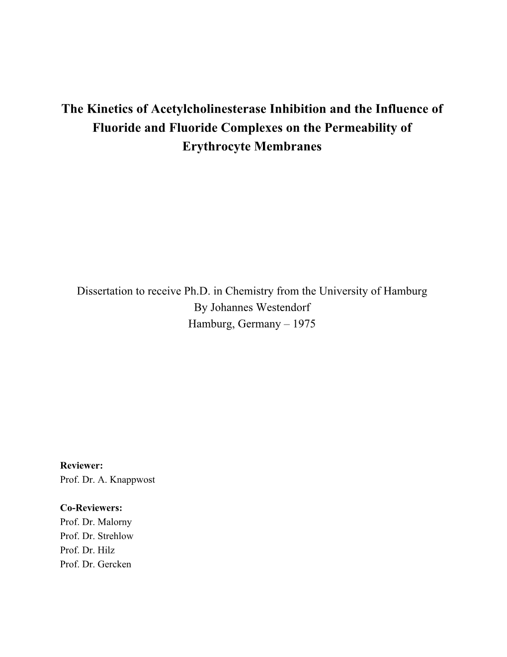 The Kinetics of Acetylcholinesterase Inhibition and the Influence of Fluoride and Fluoride Complexes on the Permeability of Erythrocyte Membranes