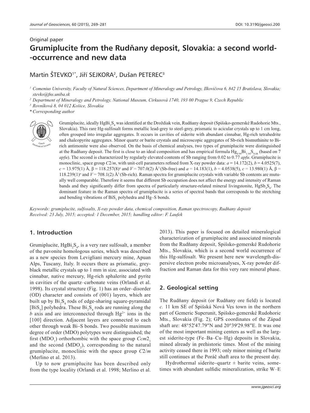 Grumiplucite from the Rudňany Deposit, Slovakia: a Second World- -Occurrence and New Data