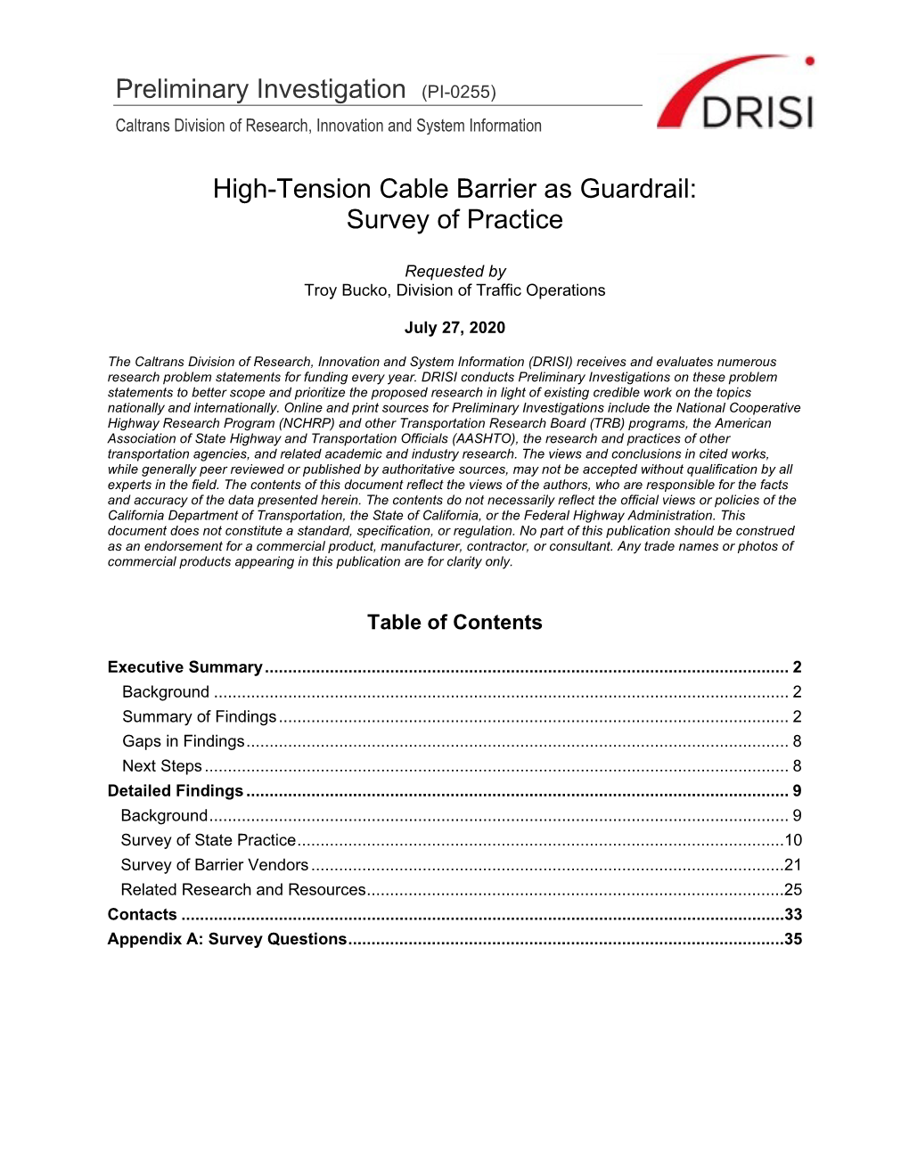 High-Tension Cable Barrier As Guardrail: Survey of Practice