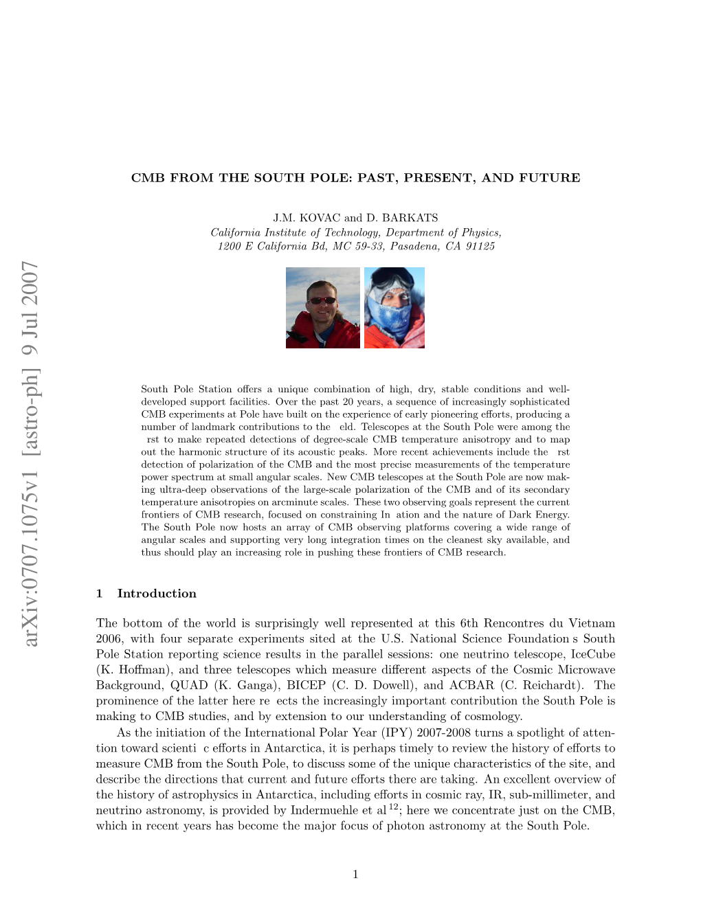 Arxiv:0707.1075V1 [Astro-Ph] 9 Jul 2007 Pole Station Reporting Science Results in the Parallel Sessions: One Neutrino Telescope, Icecube (K