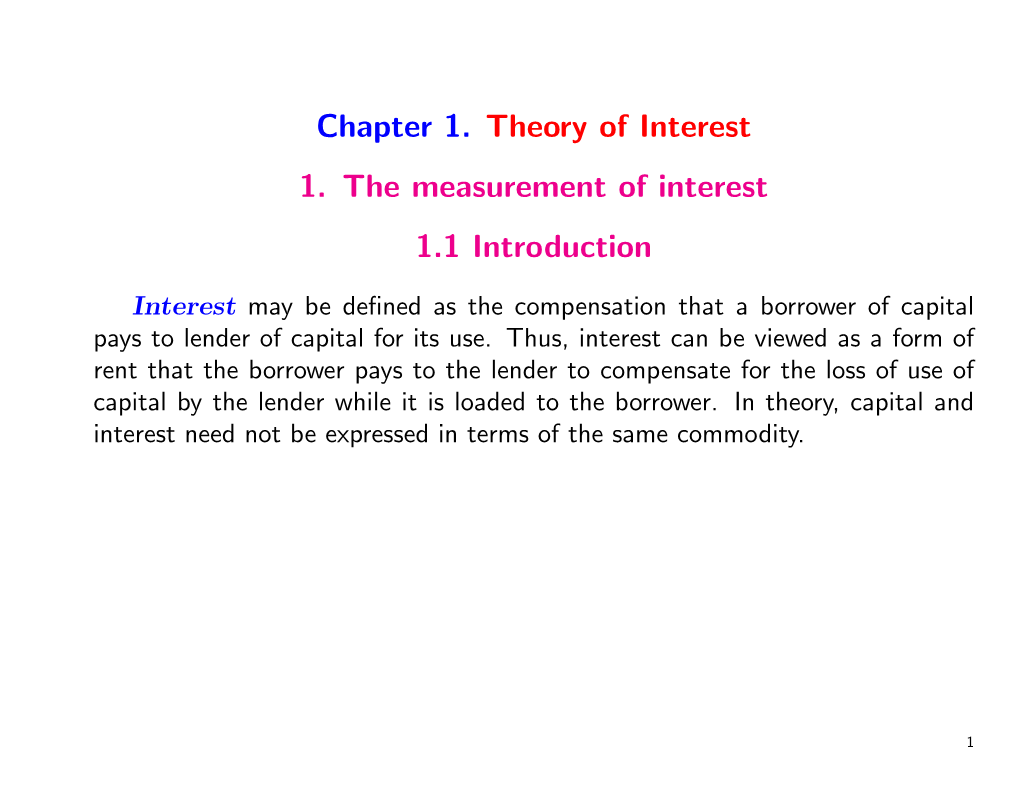 Chapter 1. Theory of Interest 1. the Measurement of Interest 1.1 Introduction