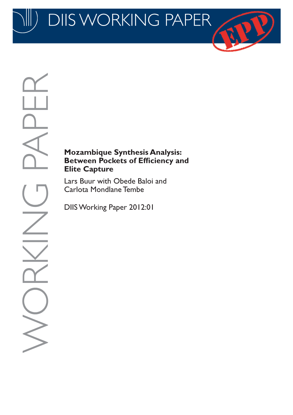 Mozambique Synthesis Analysis: Between Pockets of Efﬁciency and Elite Capture Lars Buur with Obede Baloi and Carlota Mondlane Tembe