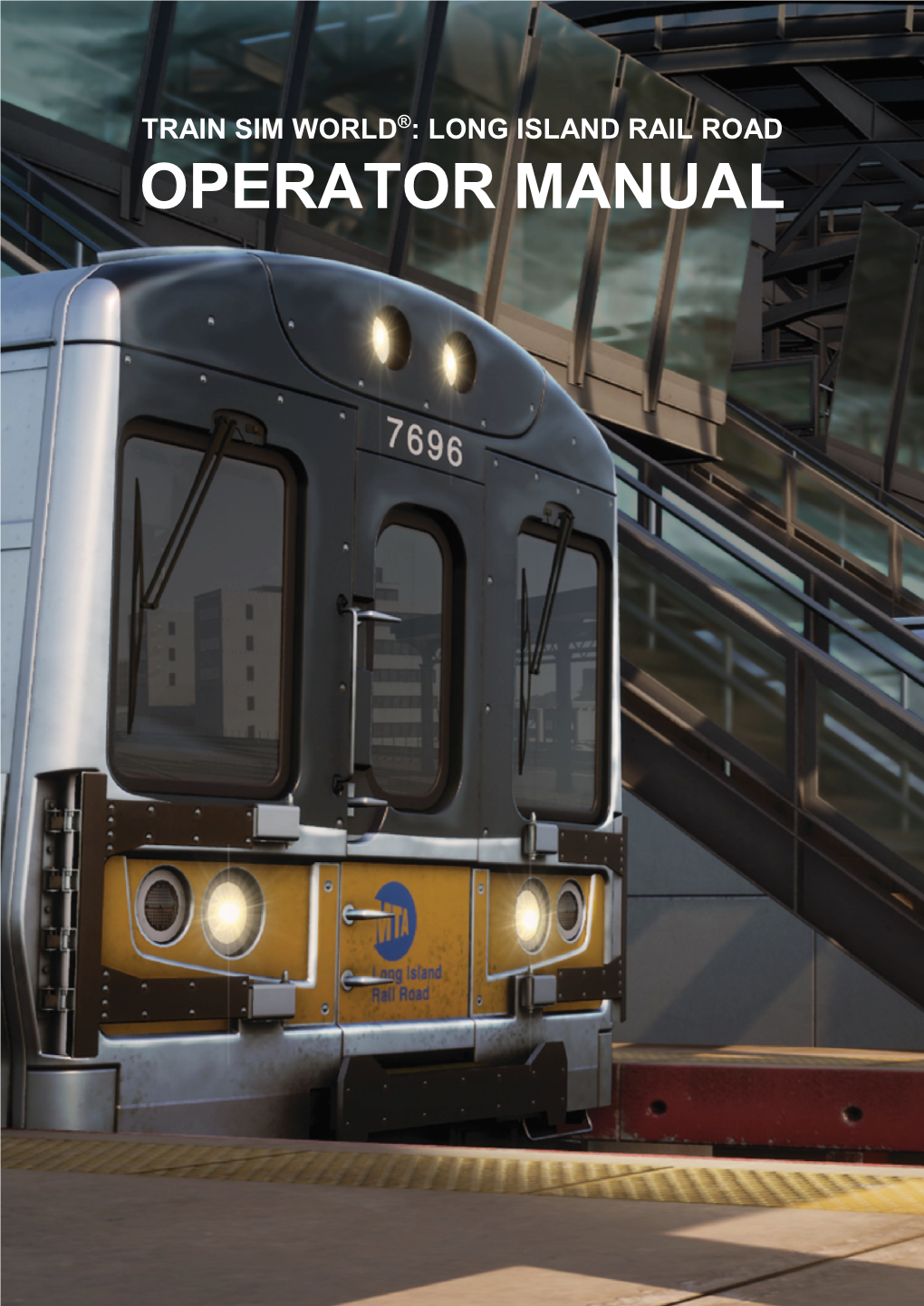 Train Sim World®: Long Island Rail Road Operator Manual