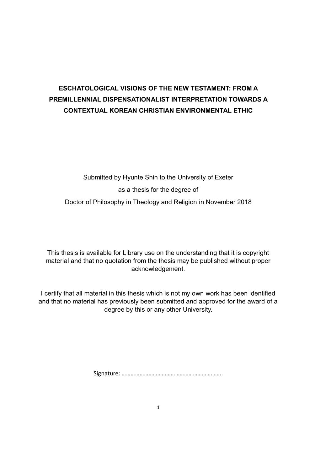 Eschatological Visions of the New Testament: from a Premillennial Dispensationalist Interpretation Towards a Contextual Korean Christian Environmental Ethic