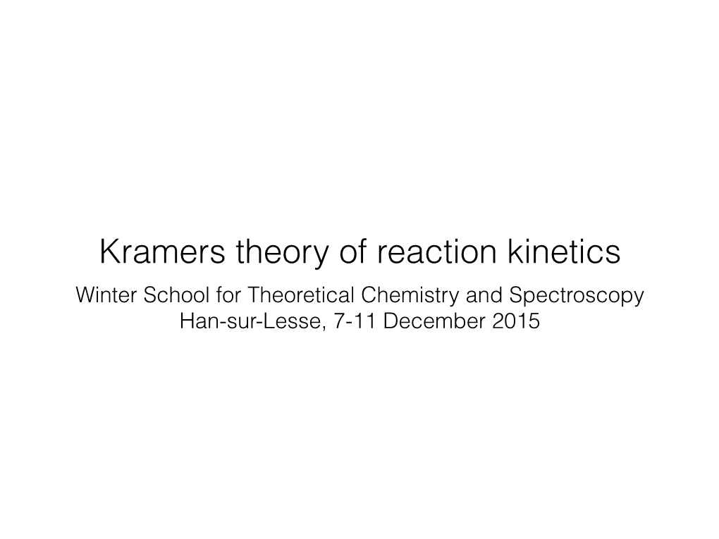 Kramers Theory of Reaction Kinetics