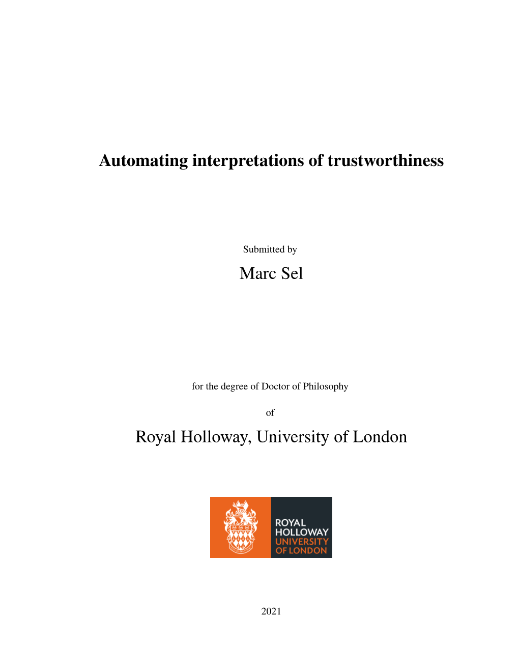 Automating Interpretations of Trustworthiness Marc Sel Royal Holloway, University of London