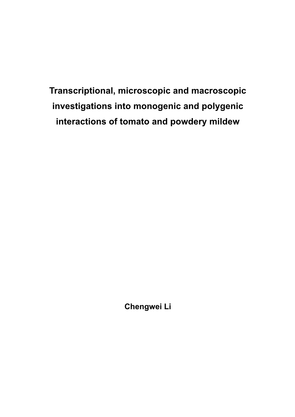 Transcriptional, Microscopic and Macroscopic Investigations Into Monogenic and Polygenic Interactions of Tomato and Powdery Mildew