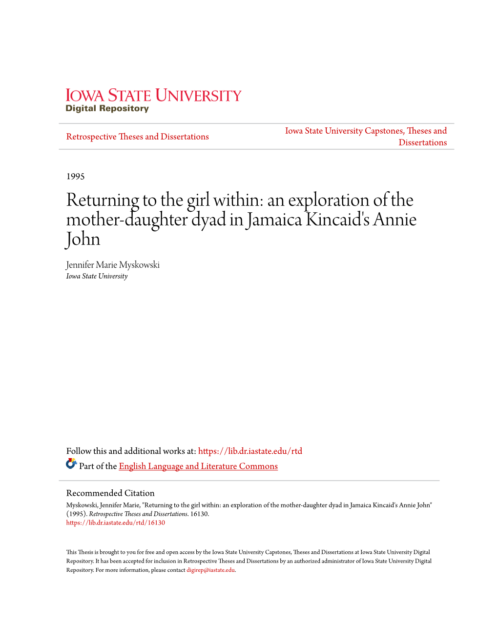 Returning to the Girl Within: an Exploration of the Mother-Daughter Dyad in Jamaica Kincaid's Annie John Jennifer Marie Myskowski Iowa State University