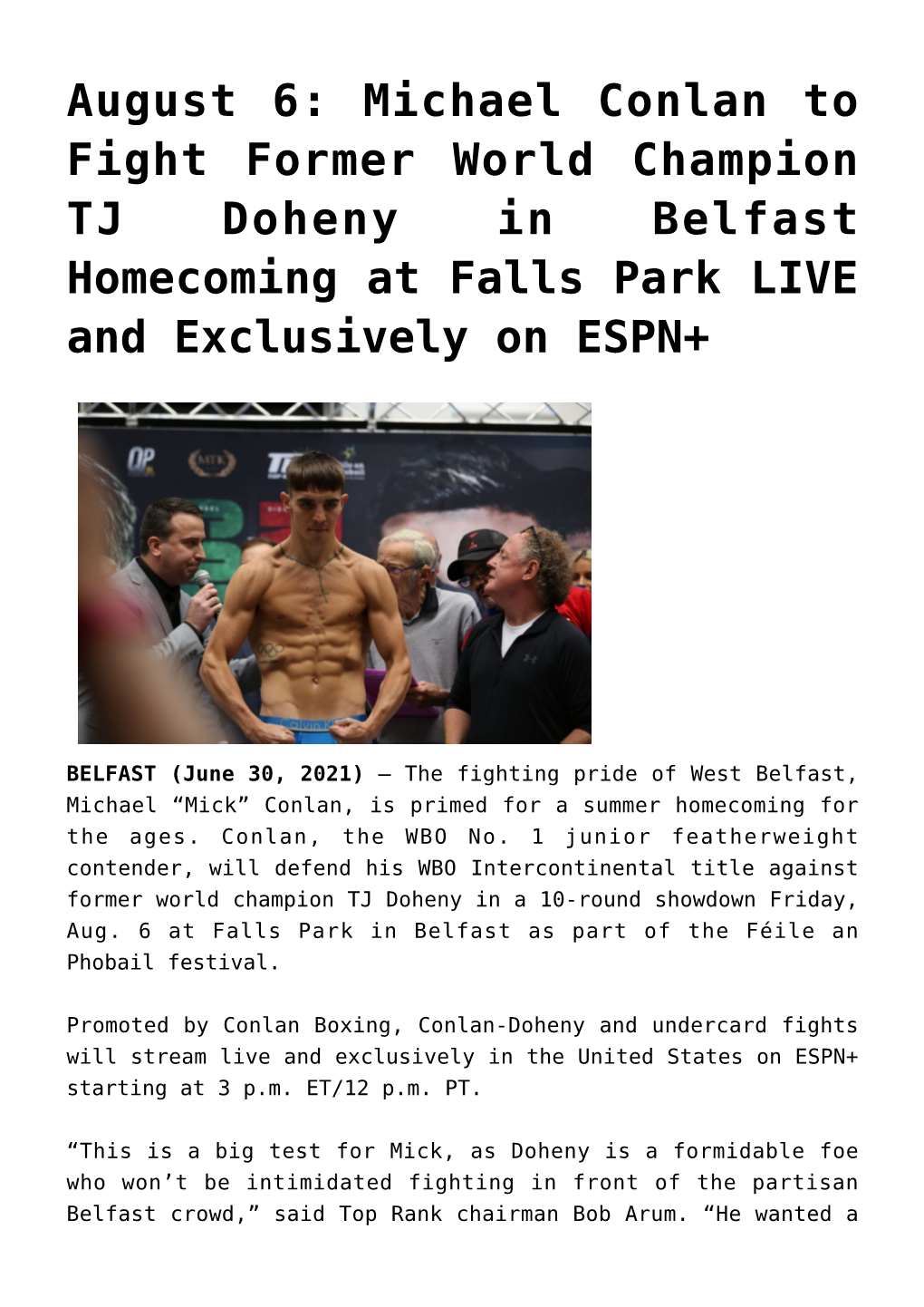 August 6: Michael Conlan to Fight Former World Champion TJ Doheny in Belfast Homecoming at Falls Park LIVE and Exclusively on ESPN+