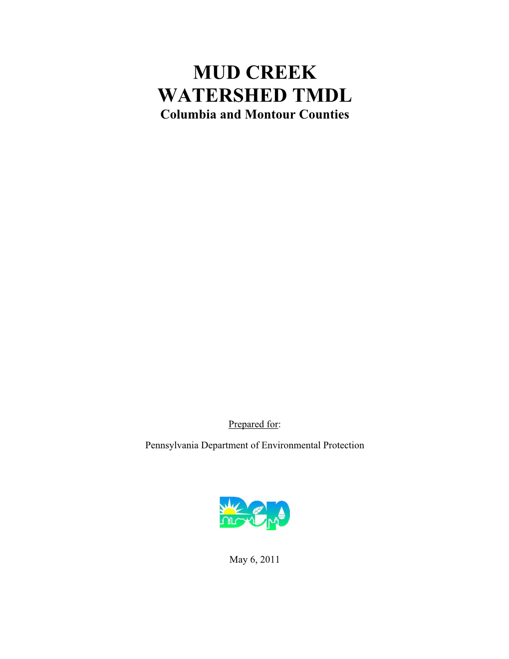 MUD CREEK WATERSHED TMDL Columbia and Montour Counties