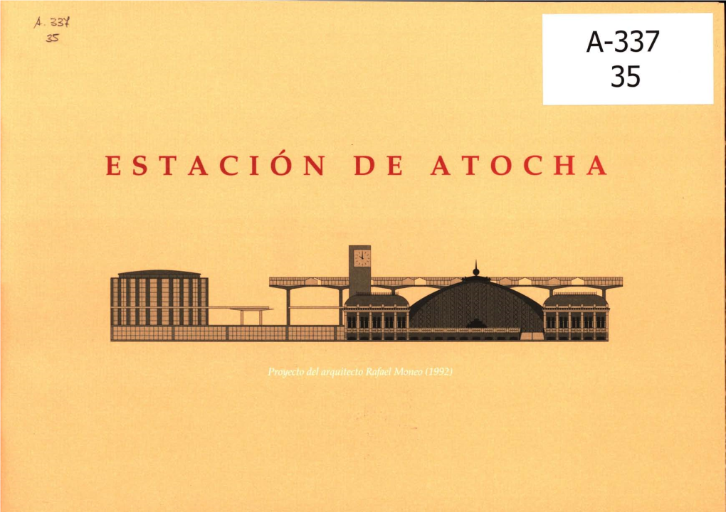 Estación De Atocha : Proyecto Del Arquitecto Rafael Moneo (1992)