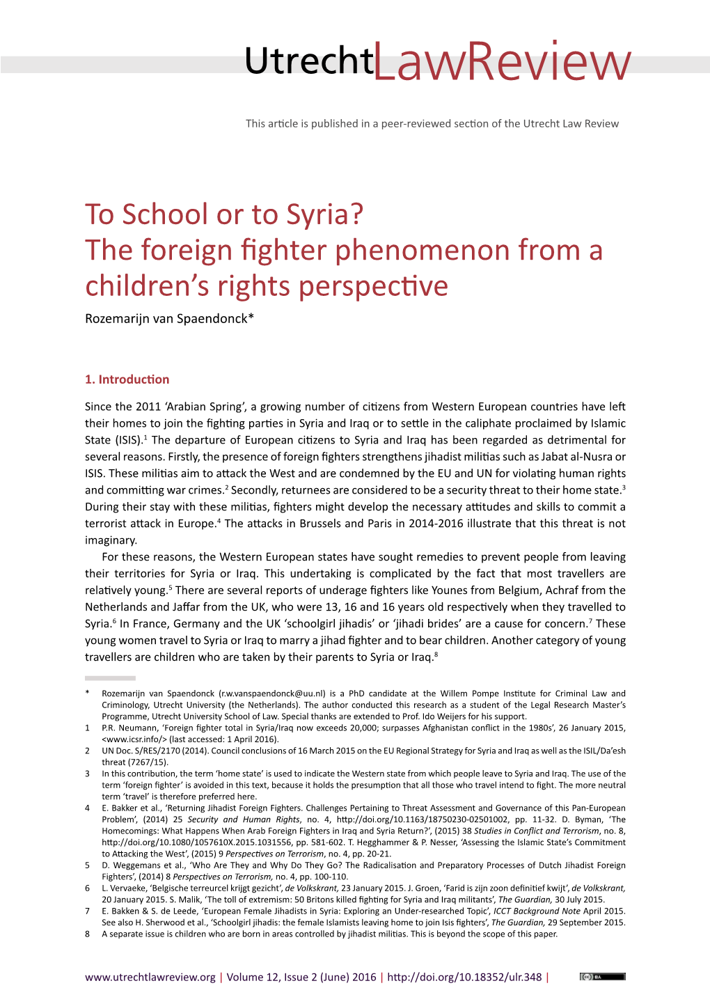 To School Or to Syria? the Foreign Fighter Phenomenon from a Children’S Rights Perspective Rozemarijn Van Spaendonck*