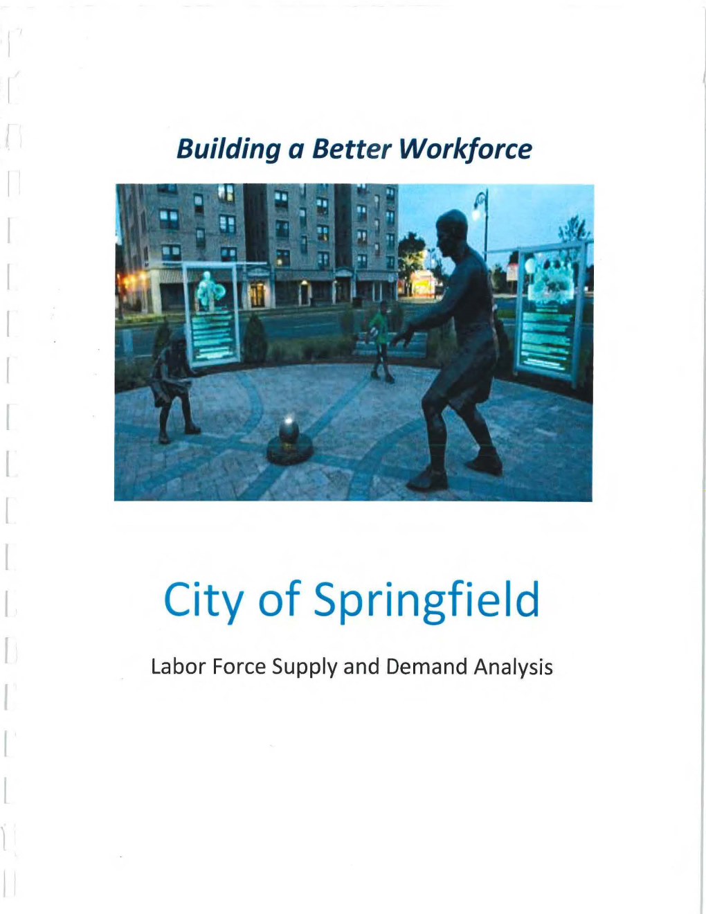 City of Springfield R Labor Force Supply and Demand Analysis I