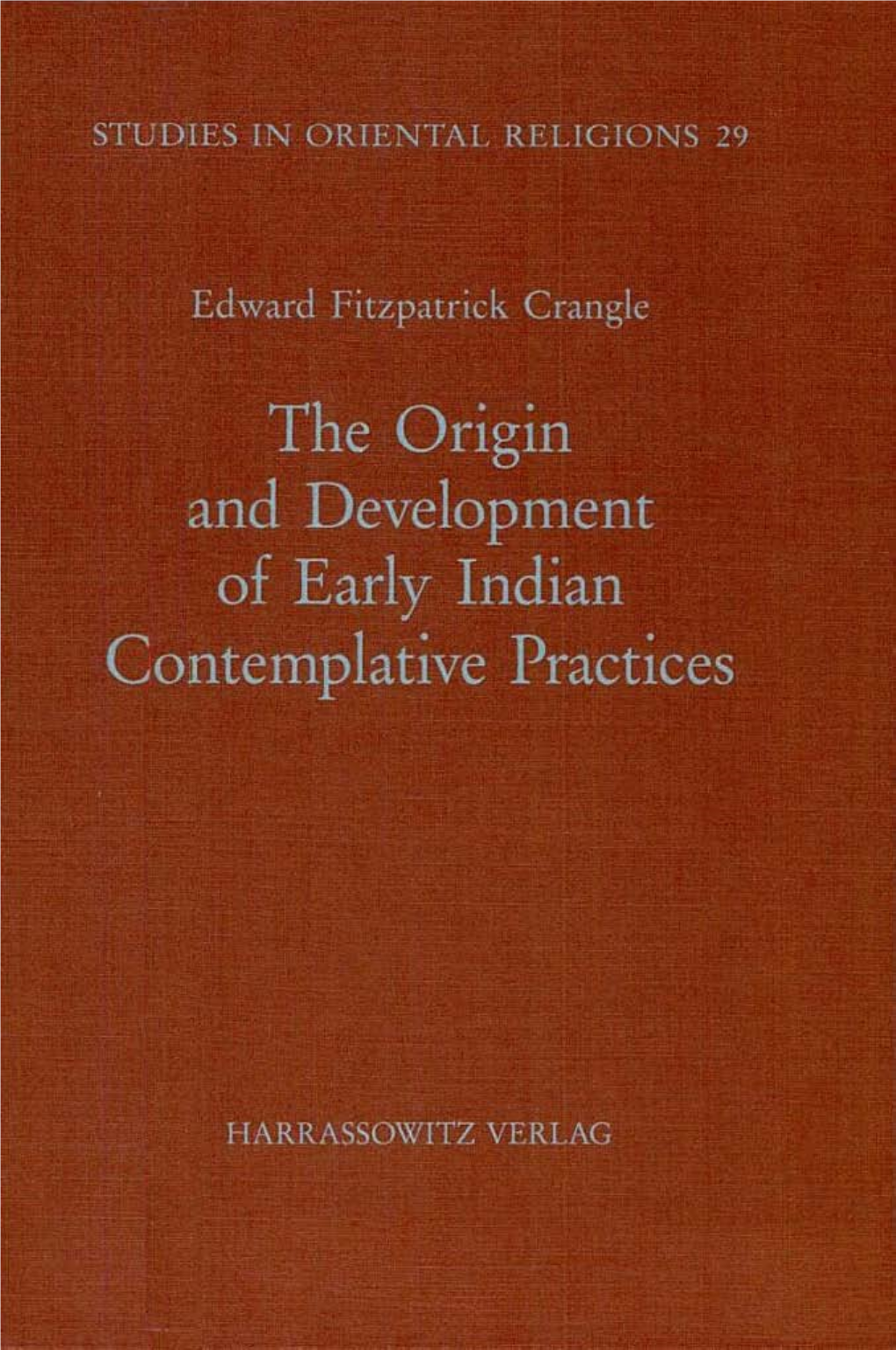 The Origin and Development of Early Indian Contemplative Practices, by Edward Fitzpatrick Crangle