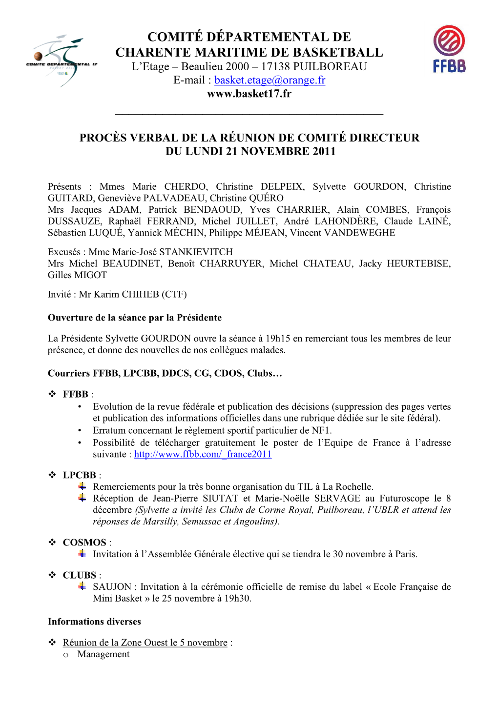 COMITÉ DÉPARTEMENTAL DE CHARENTE MARITIME DE BASKETBALL L’Etage – Beaulieu 2000 – 17138 PUILBOREAU E-Mail : Basket.Etage@Orange.Fr ______