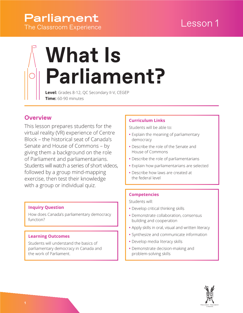 What Is Parliament? Level: Grades 8-12, QC Secondary II-V, CEGEP Time: 60-90 Minutes