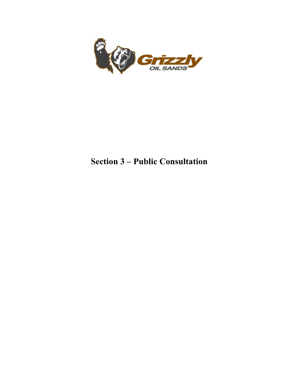 Public Consultation Grizzly Thickwood Thermal Project Section 3 – Public Consultation