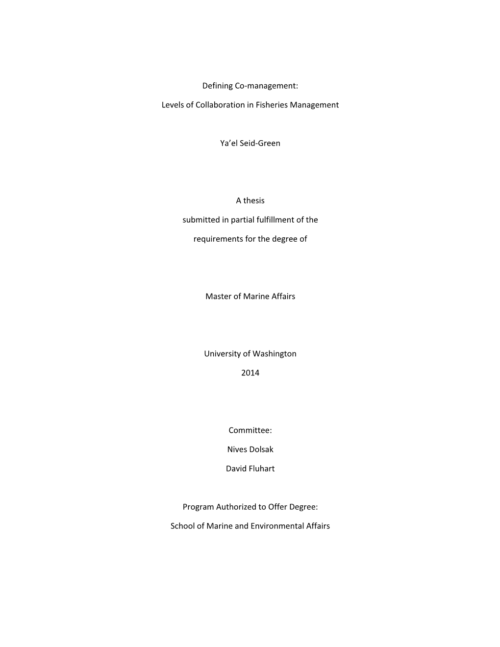 Defining Co-Management: Levels of Collaboration in Fisheries Management Ya'el Seid-Green a Thesis Submitted in Partial Fulfil