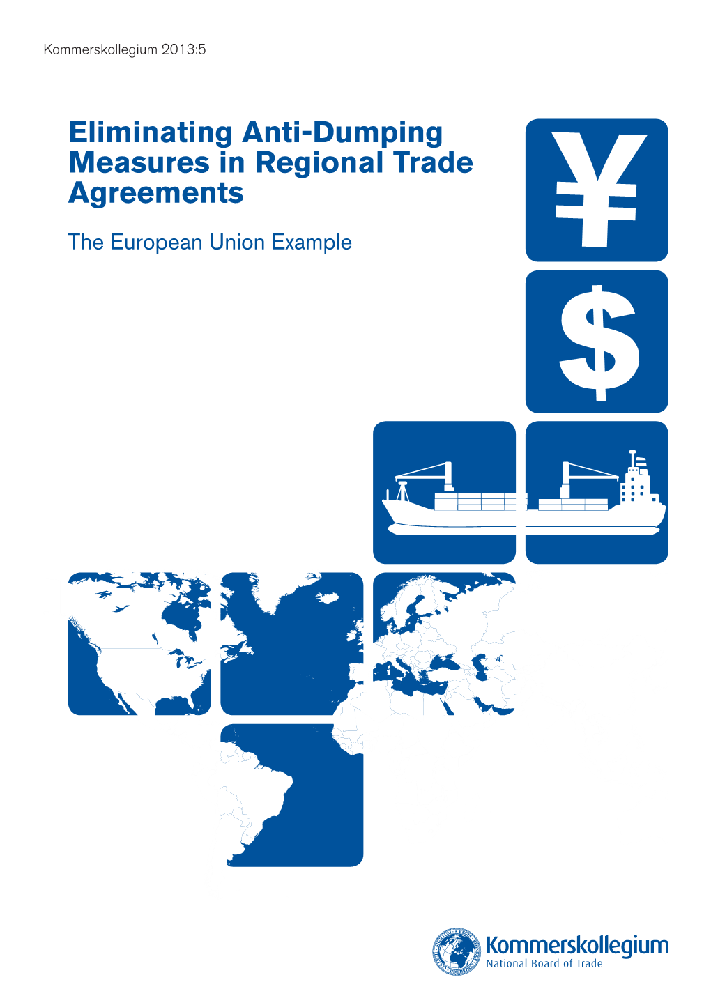 Eliminating Anti-Dumping Measures in Regional Trade Agreements