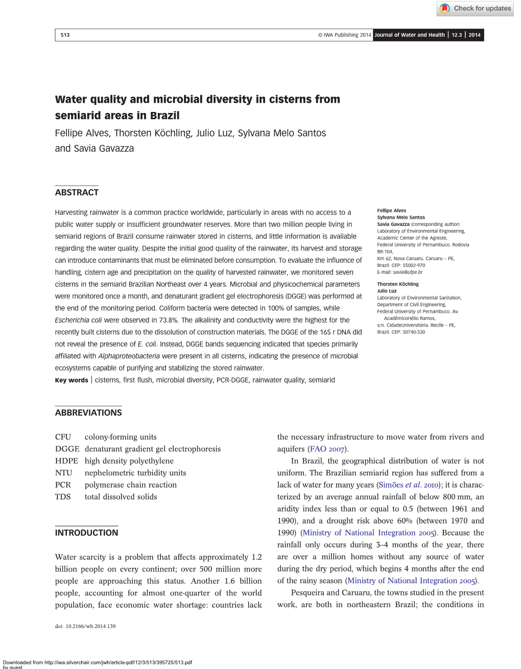 Water Quality and Microbial Diversity in Cisterns from Semiarid Areas in Brazil Fellipe Alves, Thorsten Köchling, Julio Luz, Sylvana Melo Santos and Savia Gavazza