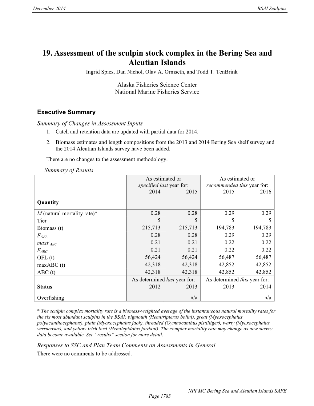 Sculpin Stock Complex in the Bering Sea and Aleutian Islands Ingrid Spies, Dan Nichol, Olav A