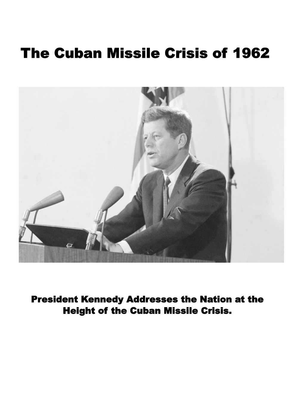 The Cuban Missile Crisis of 1962