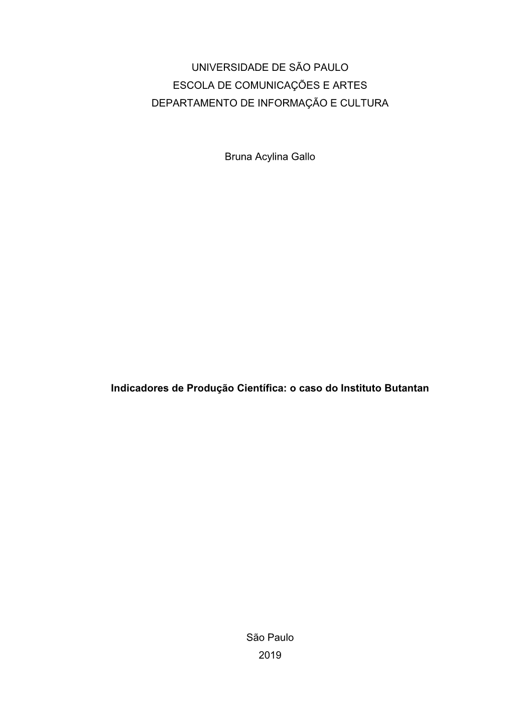 Universidade De São Paulo Escola De Comunicações E Artes Departamento De Informação E Cultura