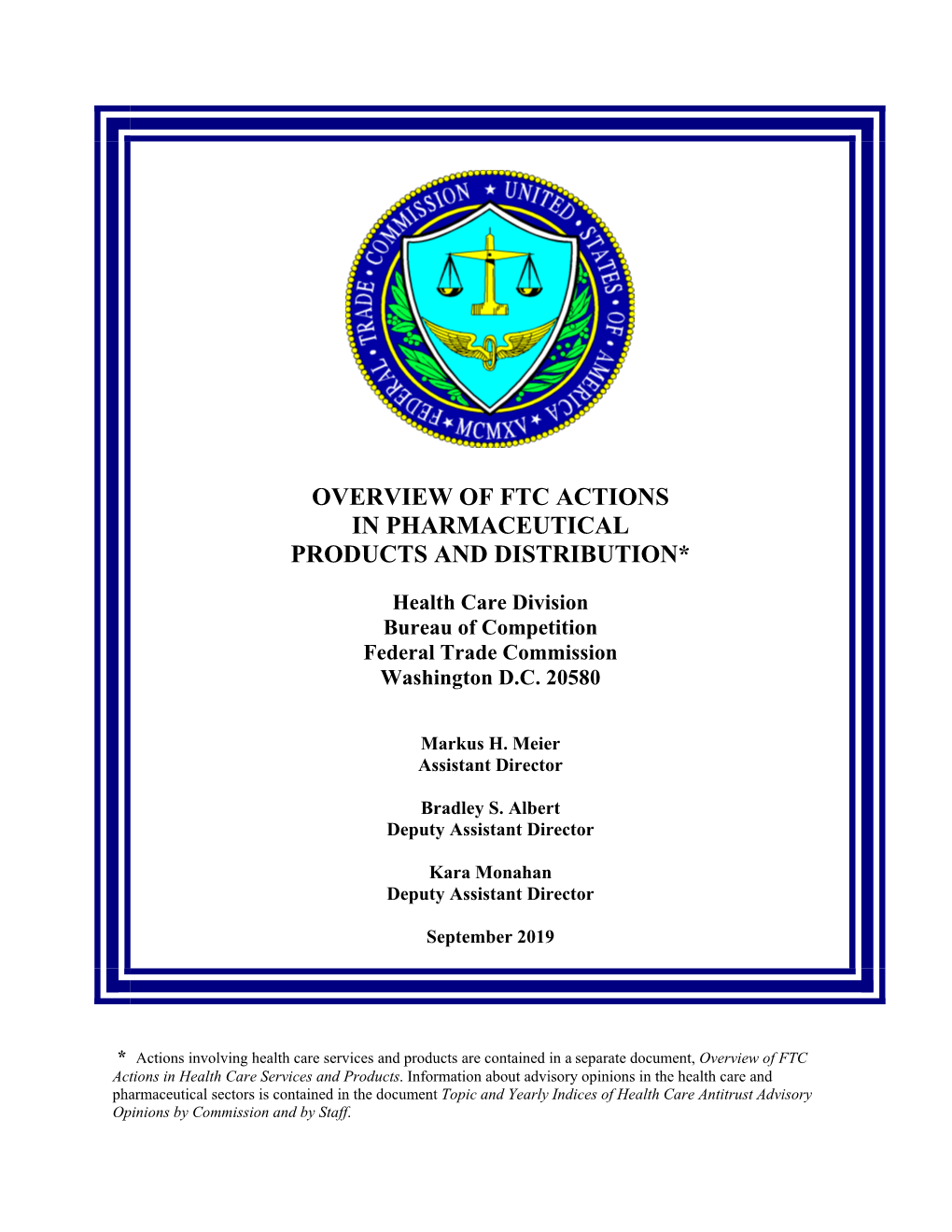 Overview of Ftc Actions in Pharmaceutical Products and Distribution*