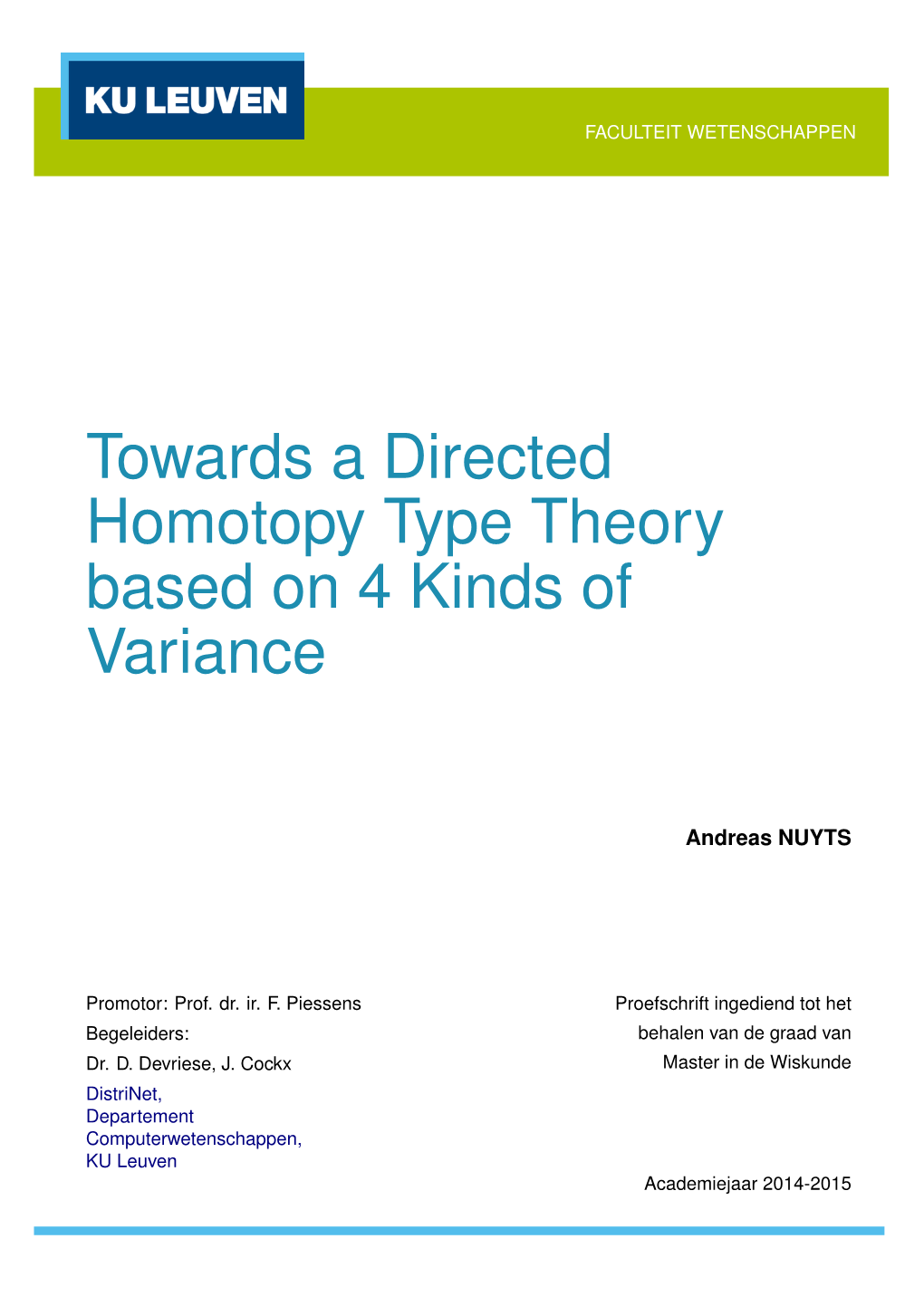 Thesis Is Om Homotopy Type Theory Aan Te Passen Zodat Het Verband Met ∞-Groupoids Verruimt Tot Een Verband Met Hogere Categorie¨Enin Het Algemeen