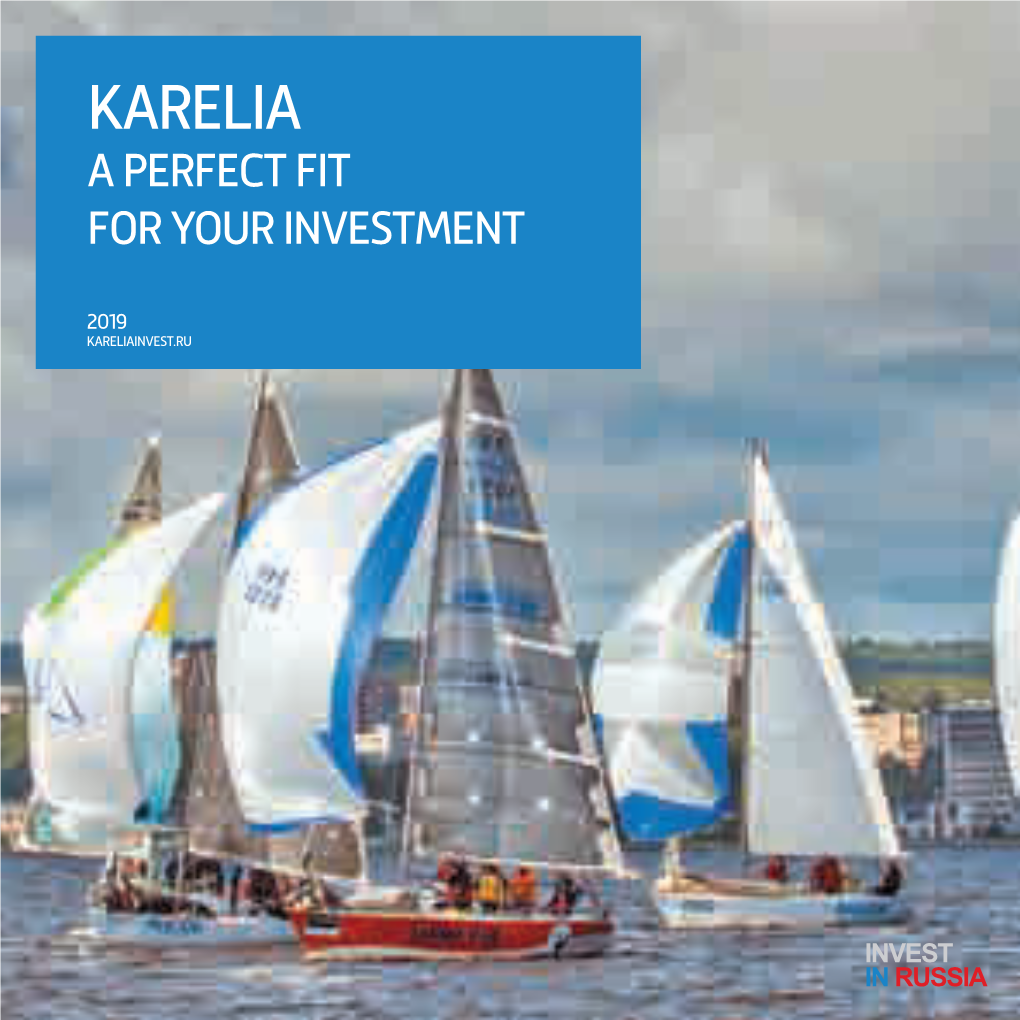 Karelia a Perfect Fit for Your Investment