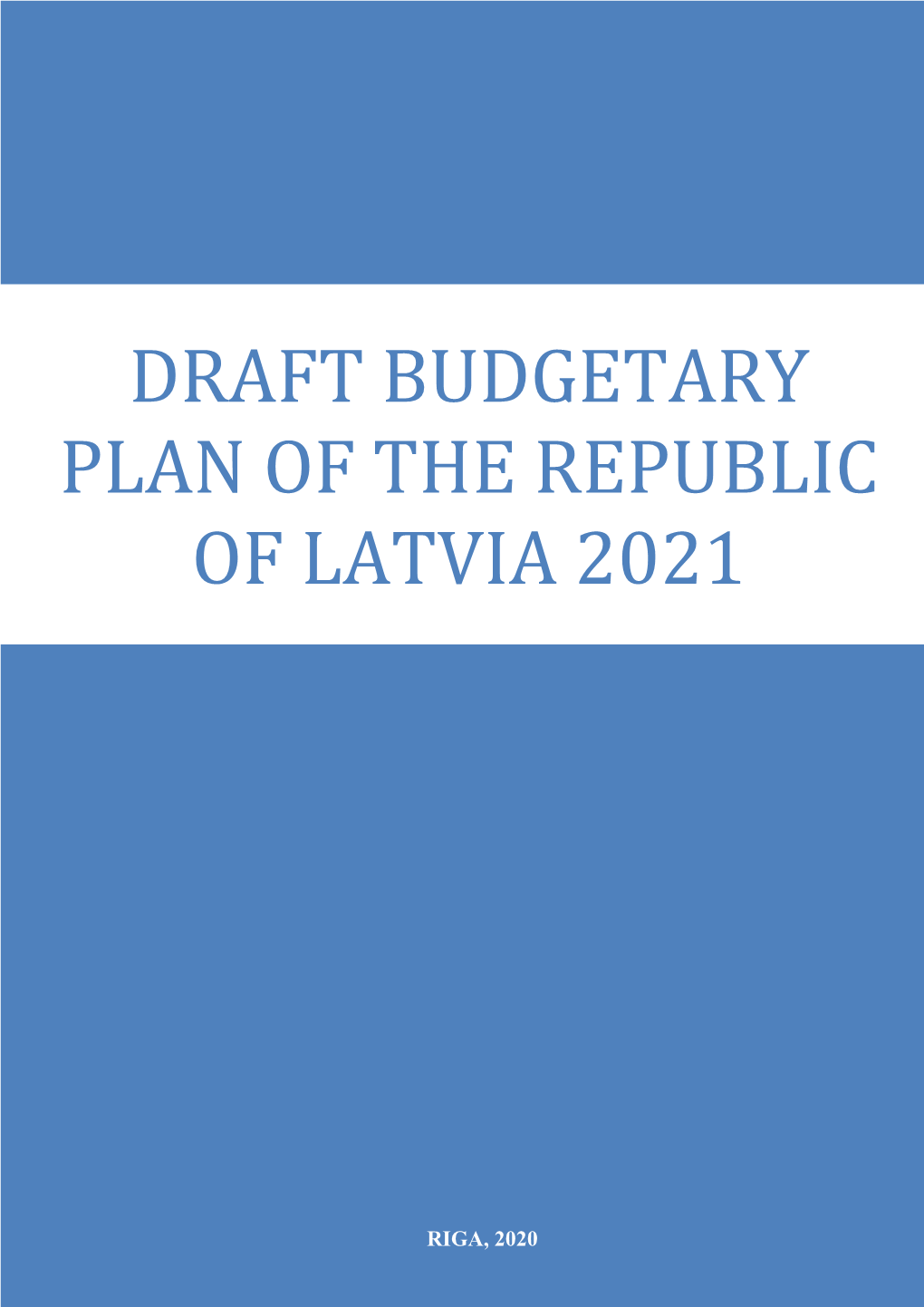 Draft Budgetary Plan of the Republic of Latvia 2021