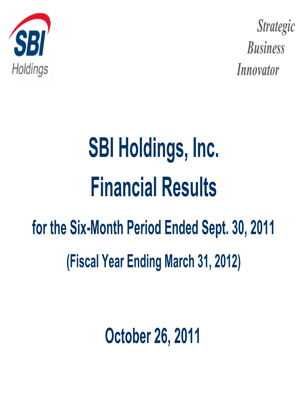 SBI Holdings, Inc. Financial Results for the Six-Month Period Ended Sept