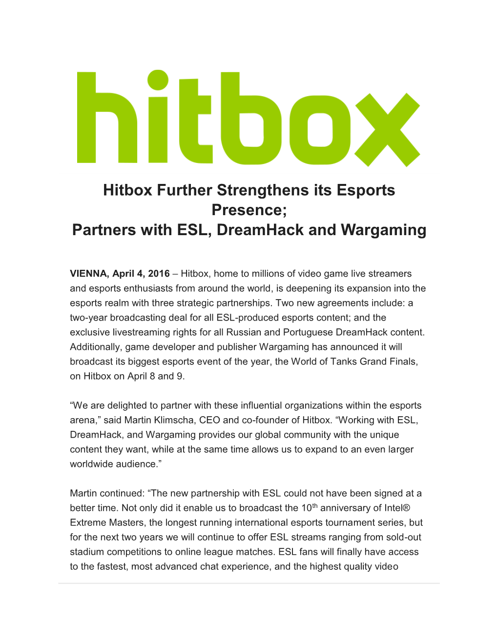 Partners with ESL, Dreamhack and Wargaming