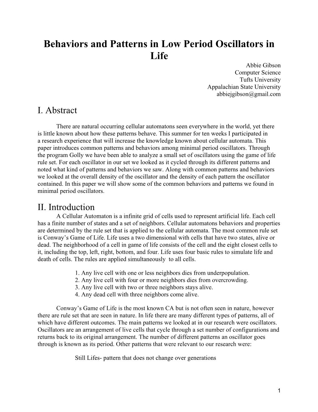 Behaviors and Patterns in Low Period Oscillators in Life Abbie Gibson Computer Science Tufts University Appalachian State University Abbiejgibson@Gmail.Com