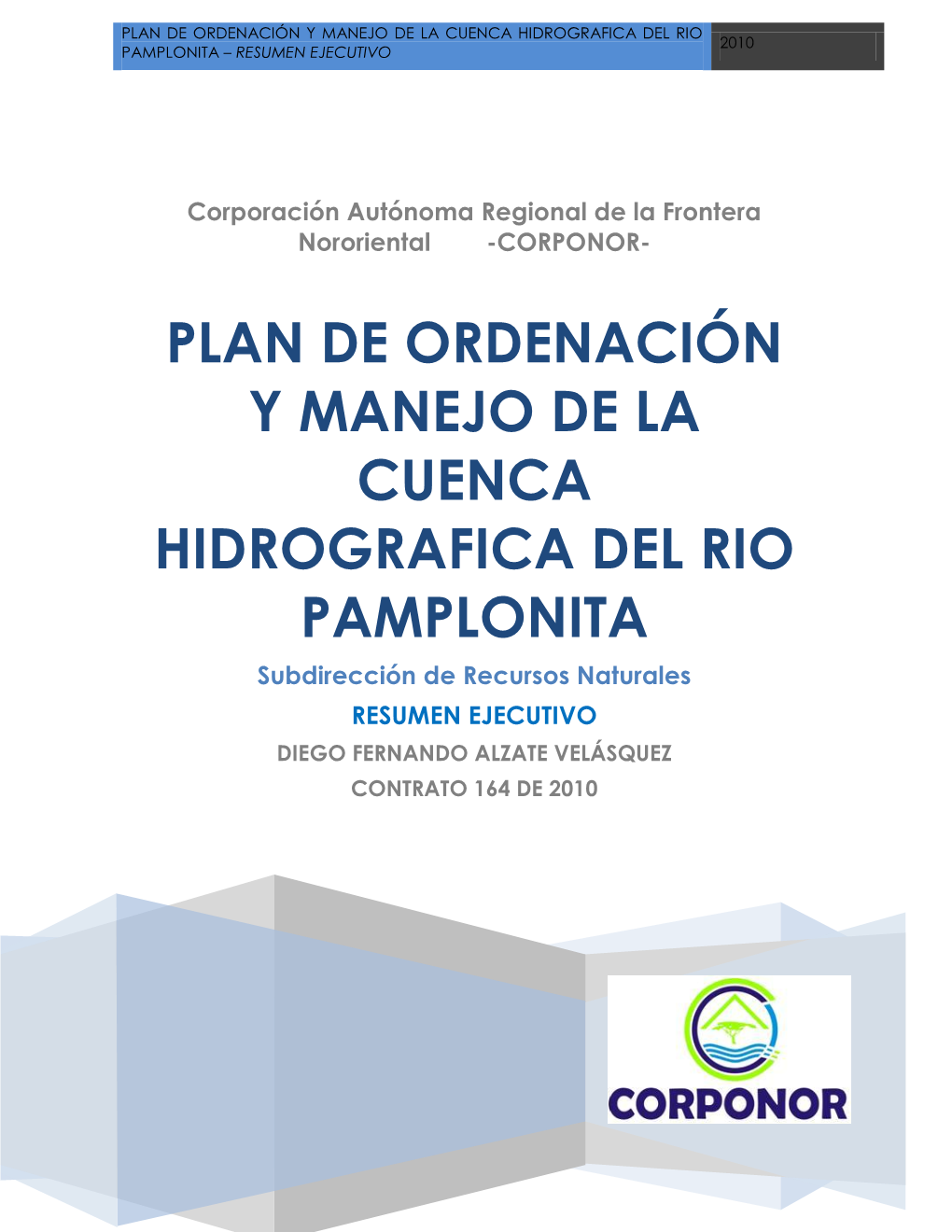 Plan De Ordenación Y Manejo De La Cuenca Hidrografica Del Rio 2010 Pamplonita – Resumen Ejecutivo