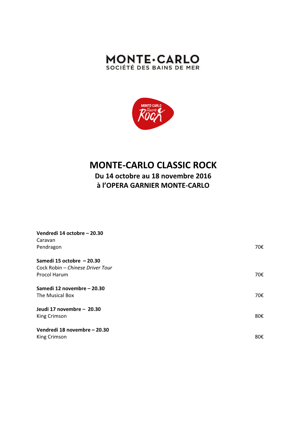 MONTE-CARLO CLASSIC ROCK Du 14 Octobre Au 18 Novembre 2016 À L’OPERA GARNIER MONTE-CARLO