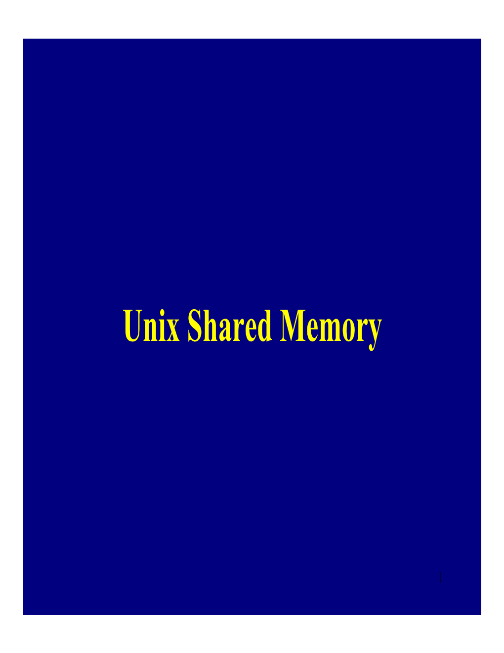 Unix Shared Memory