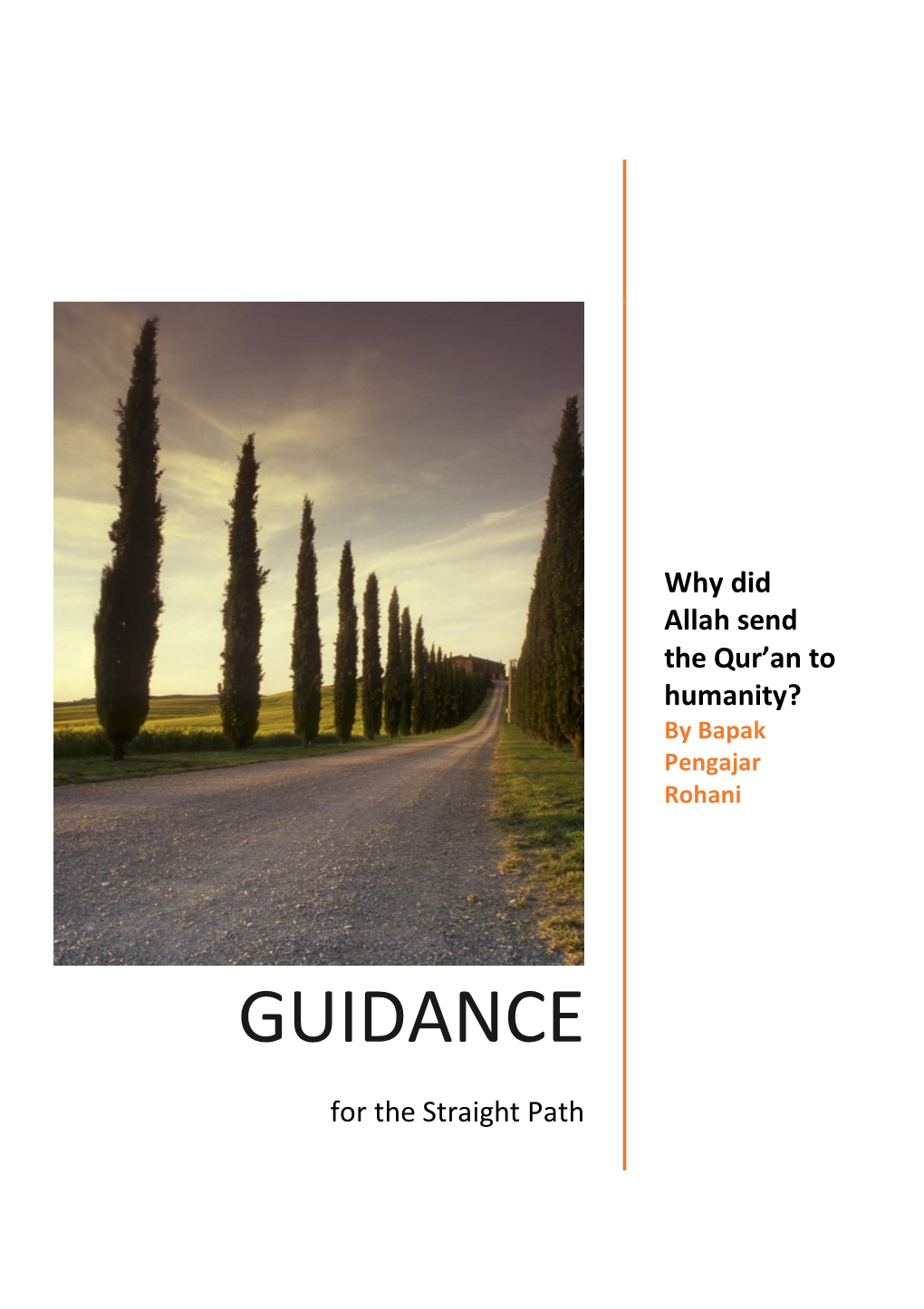 Guidance for the Straight Path