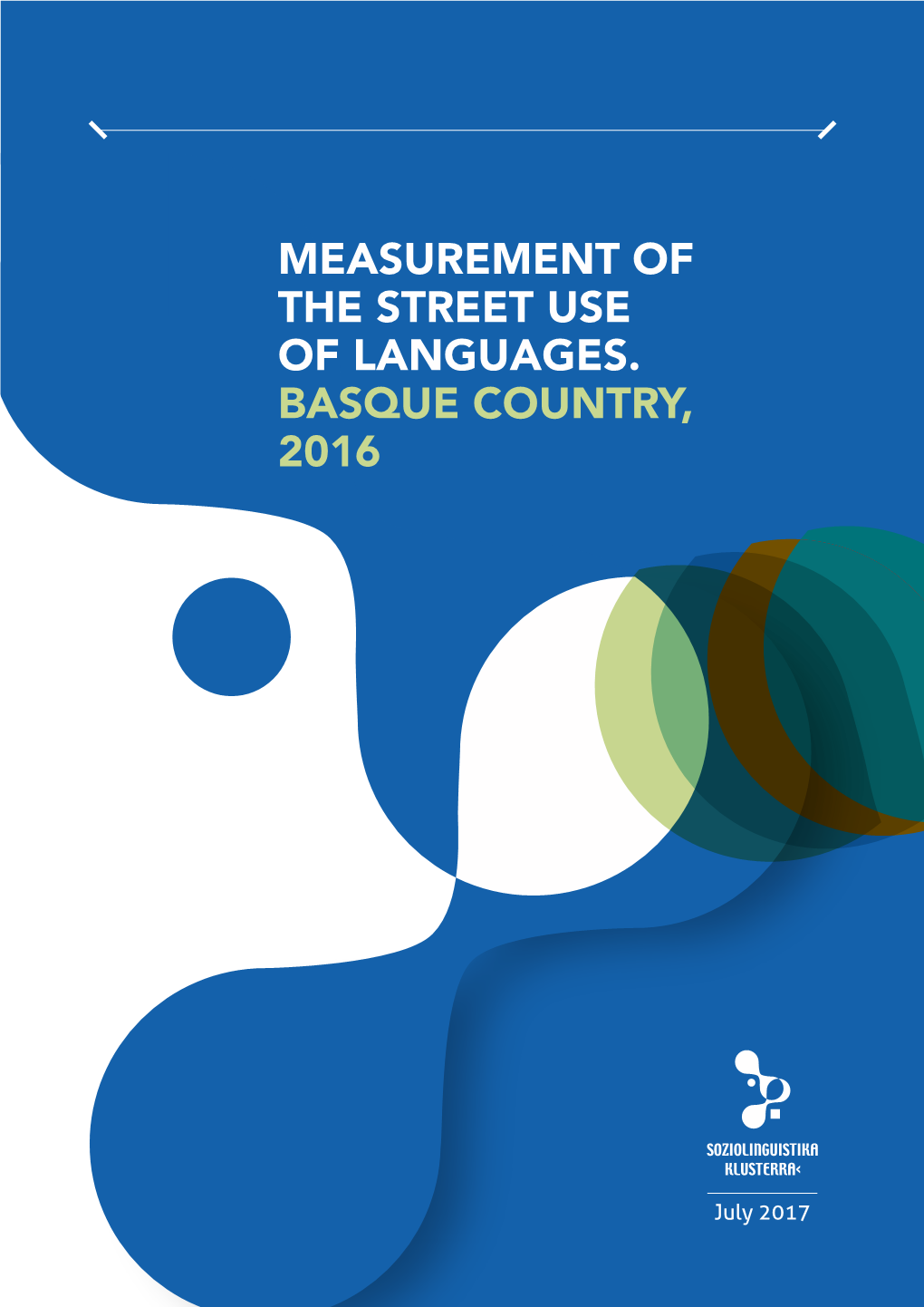 Measurement of the Street Use of Languages. Basque Country, 2016