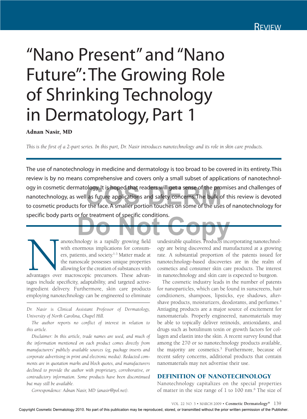 And “Nano Future”: the Growing Role of Shrinking Technology in Dermatology, Part 1 Adnan Nasir, MD