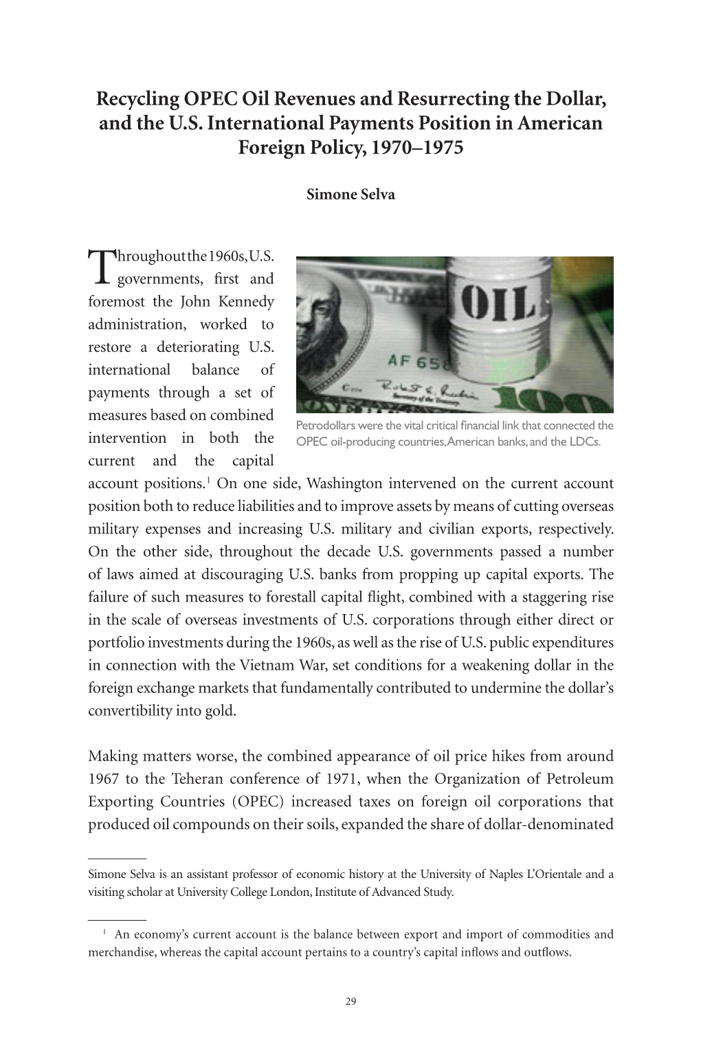 Recycling OPEC Oil Revenues and Resurrecting the Dollar, and the U.S. International Payments Position in American Foreign Policy, 1970–1975