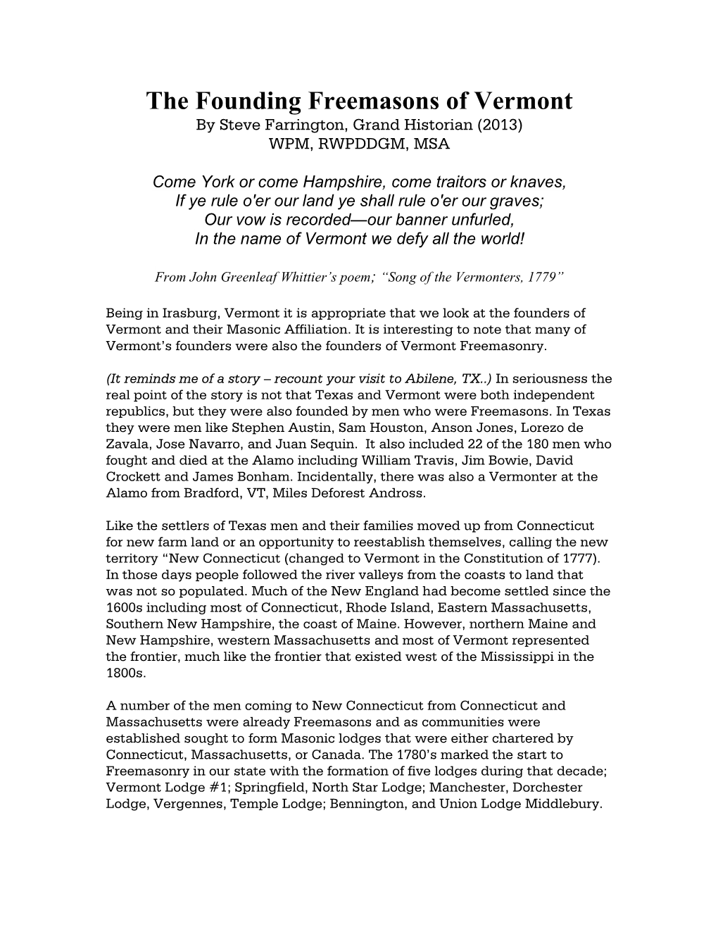 The Founding Freemasons of Vermont by Steve Farrington, Grand Historian (2013) WPM, RWPDDGM, MSA