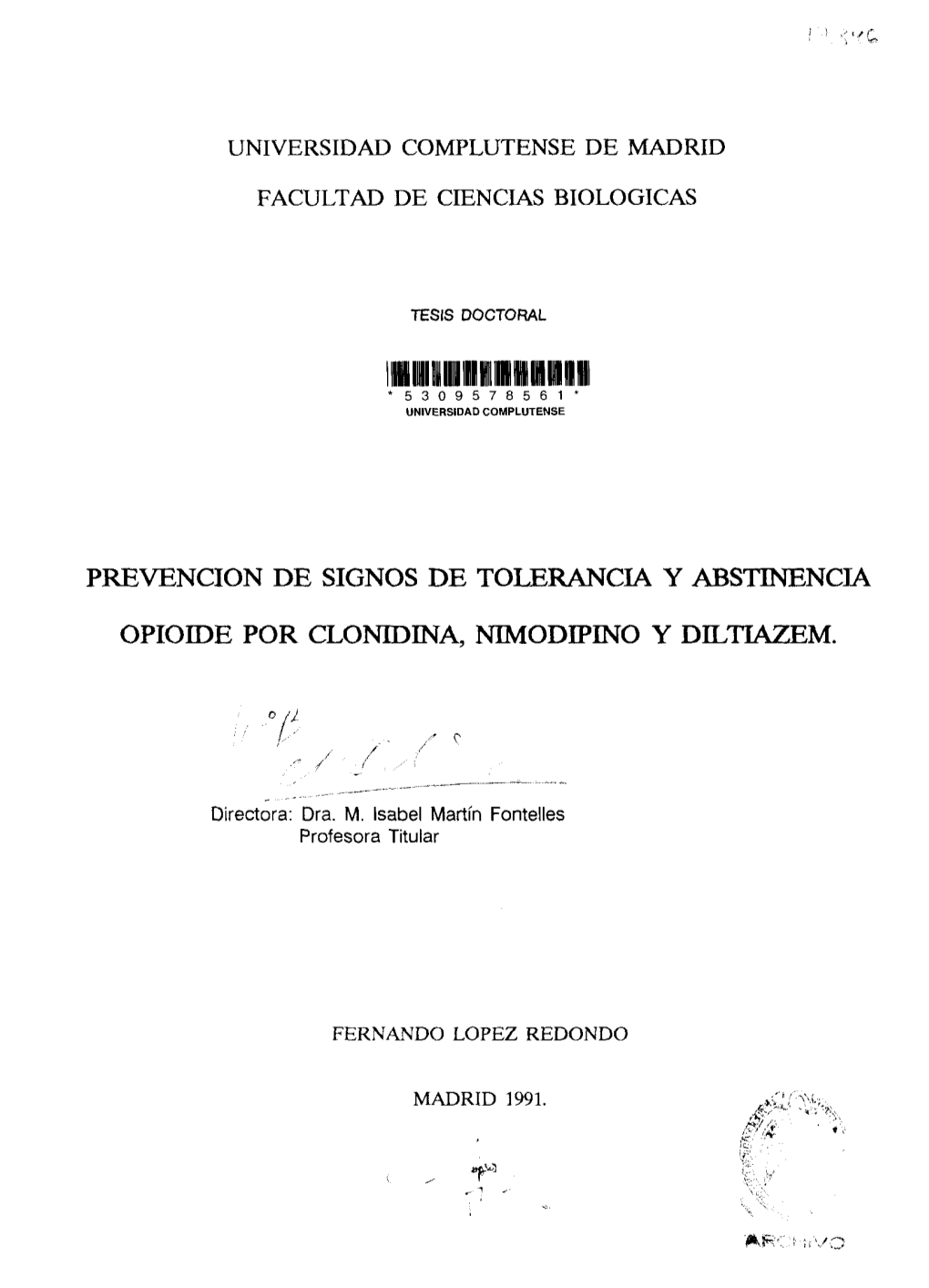 Prevención De Signos De Tolerancia Y Abstinencia Opioide Por Clonidina, Nimodipino Y Diltiazem